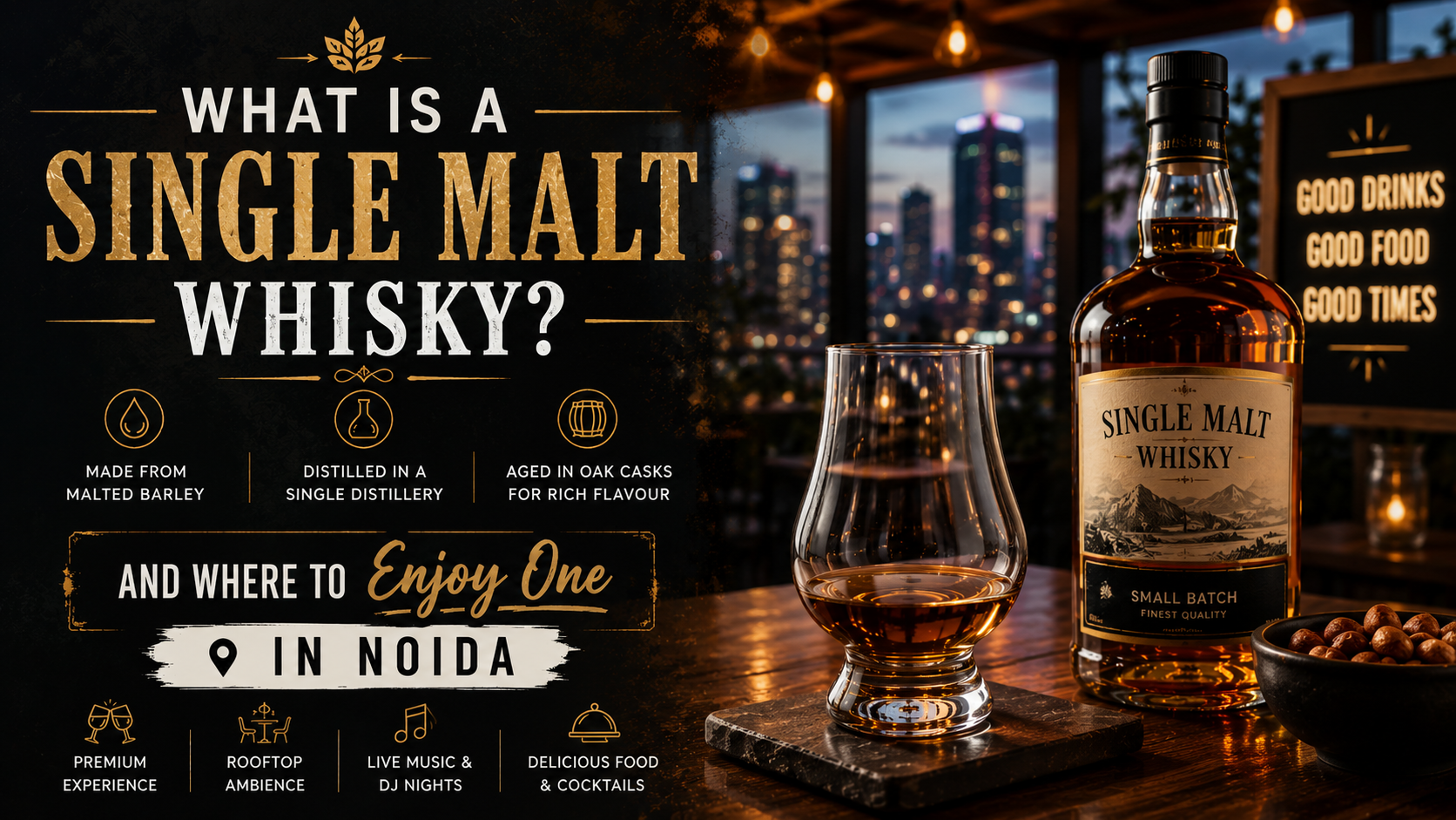 What is a Single Malt Whisky? And Where to Enjoy One in Noida